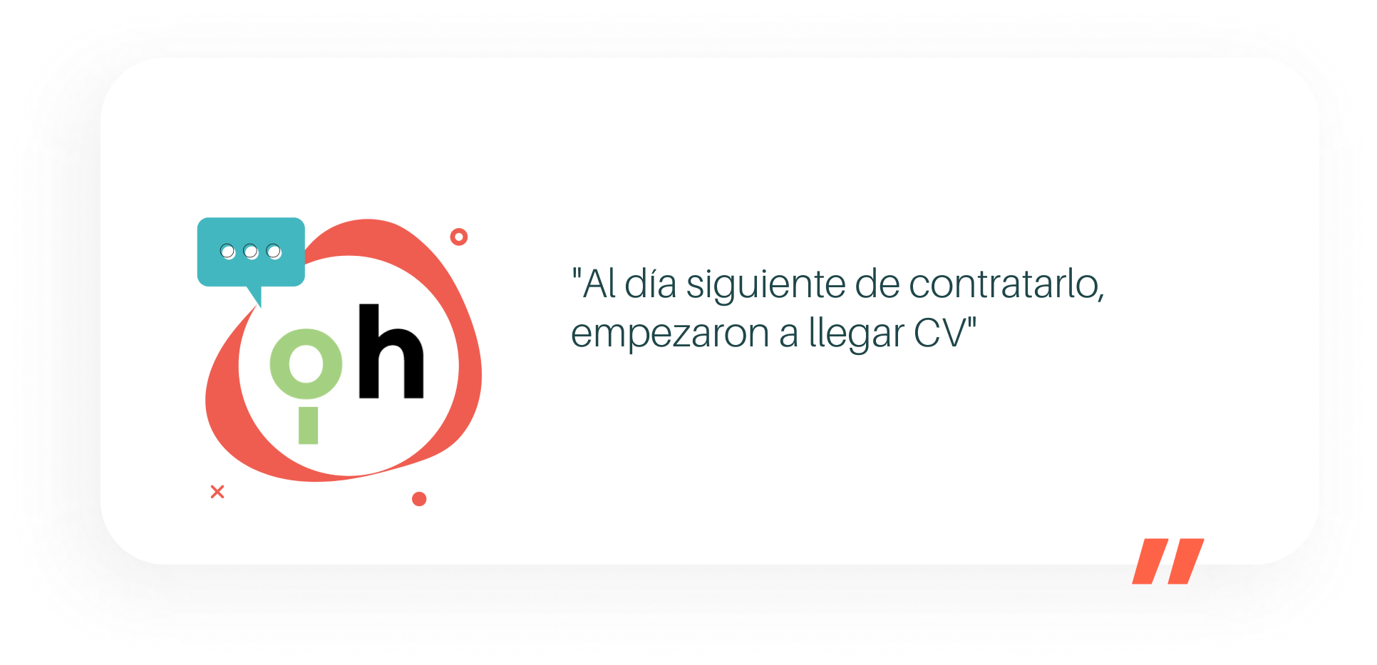 Al día siguiente de contratarlo, empezaron a llegar CV